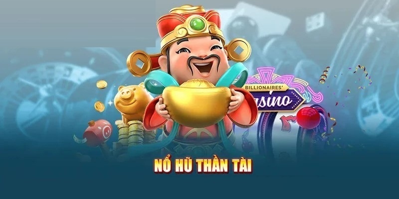 Nổ hũ thần tài GA888 dễ chơi dễ trúng